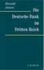 James – Die Deutsche Bank im Dritten Reich