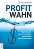 Kreiß – Profitwahn